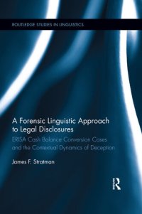 cover of the book A Forensic Linguistic Approach to Legal Disclosures: ERISA Cash Balance Conversion Cases and the Contextual Dynamics of Deception