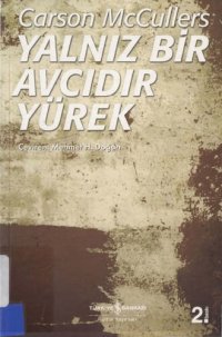 cover of the book Yalnız Bir Avcıdır Yürek