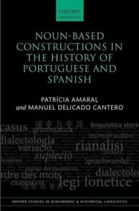 cover of the book Noun-Based Constructions in the History of Portuguese and Spanish (Oxford Studies in Diachronic and Historical Linguistics)