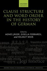 cover of the book Clause Structure and Word Order in the History of German (Oxford Studies in Diachronic and Historical Linguistics)