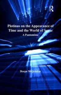 cover of the book Plotinus on the Appearance of Time and the World of Sense: A Pantomime