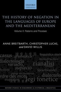 cover of the book The History of Negation in the Languages of Europe and the Mediterranean: Volume II: Patterns and Processes (Oxford Studies in Diachronic and Historical Linguistics)