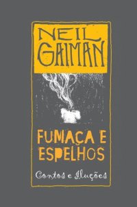 cover of the book Fumaça e Espelhos