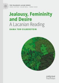 cover of the book Jealousy, Femininity and Desire: A Lacanian Reading