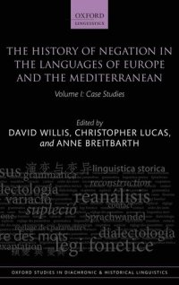 cover of the book The History of Negation in the Languages of Europe and the Mediterranean: Volume I Case Studies (Oxford Studies in Diachronic and Historical Linguistics)