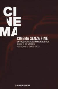 cover of the book Cinema senza fine. Un viaggio cinefilo attraverso 25 film