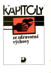 cover of the book Kapitoly ze zdravotní výchovy: Pro střední školy