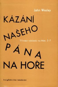 cover of the book Kázání našeho Pána na hoře: třináct výkladů na Mt 5-7