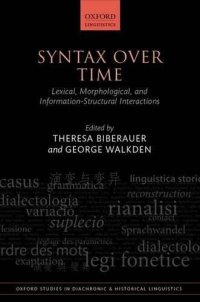 cover of the book Syntax over Time: Lexical, Morphological, and Information-Structural Interactions (Oxford Studies in Diachronic and Historical Linguistics)