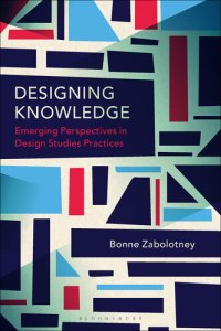cover of the book Designing Knowledge : Emerging Perspectives in Design Studies Practices