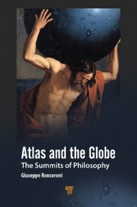 cover of the book Atlas and the Globe : The Summits of Philosophy