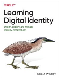 cover of the book Learning Digital Identity: Design, Deploy, and Manage Identity Architectures