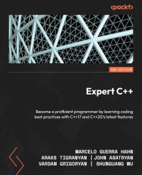 cover of the book Expert C++: Become a proficient programmer by learning coding best practices with C++17 and C++20's latest features