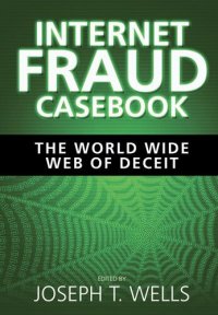 cover of the book Internet Fraud Casebook: The World Wide Web of Deceit