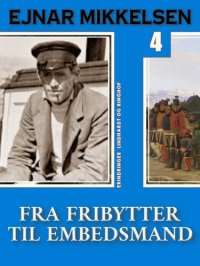 cover of the book Fra Fribytter Til Embedsmand