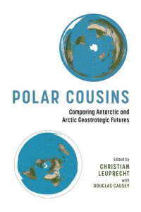 cover of the book Polar Cousins : Comparing Antarctic and Arctic Geostrategic Futures