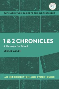 cover of the book 1 & 2 Chronicles: An Introduction and Study Guide: A Message for Yehud (T&T Clark’s Study Guides to the Old Testament)