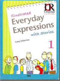 cover of the book Illustrated Everyday Idioms with Stories, Book 1