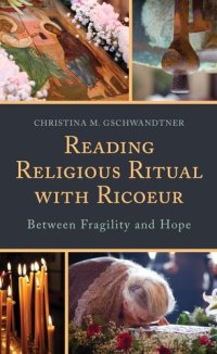 cover of the book Reading Religious Ritual with Ricoeur: Between Fragility and Hope (Studies in the Thought of Paul Ricoeur)