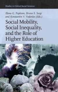 cover of the book Social Mobility, Social Inequality, and the Role of Higher Education (Studies in Critical Social Sciences, 254)