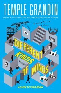 cover of the book Different Kinds of Minds : A Guide to Your Brain