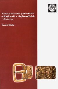 cover of the book Velkomoravská pohřebiště v Rajhradě a Rajhradicích. Katalog
