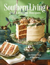 cover of the book Southern Living 2023 Annual Recipes