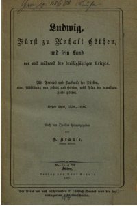 cover of the book Ludwig, Fürst zu Anhalt-Cöthen, und sein Land vor und während des Dreißigjährigen Krieges