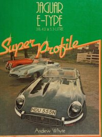 cover of the book Jaguar E-Type 3.8, 4.2 & 5.3-Litre Super Profile