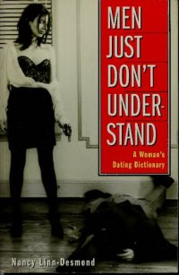 cover of the book Men Just Don't Understand: A Woman's Dating Dictionary