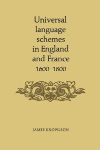 cover of the book Universal language schemes in England and France 1600-1800