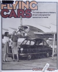 cover of the book Flying Cars: The Extraordinary History of Cars Designed for Tomorrows World