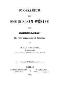 cover of the book Glossarium der Berlinischen Wörter und Redensarten, dem Volke abgelauscht und gesammelt