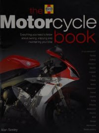 cover of the book The Haynes Motorcycle Book: Everything You Need to Know About Owning, Enjoying, and Maintaining Your Bike