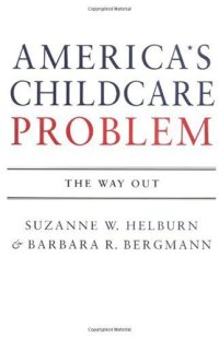 cover of the book America's Child Care Problem: The Way Out