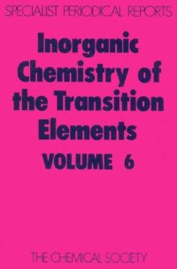 cover of the book Inorganic Chemistry of the Transition Elements: v. 6: A Review of Chemical Literature (Specialist Periodical Reports)