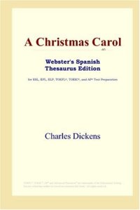 cover of the book A Christmas Carol (Webster's Spanish Thesaurus Edition)