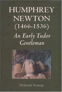 cover of the book Humphrey Newton (1466-1536): an early Tudor Gentleman