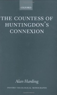 cover of the book The Countess of Huntingdon's Connexion: A Sect in Action in Eighteenth-Century England (Oxford Theological Monographs)