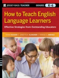 cover of the book How to Teach English Language Learners: Effective Strategies from Outstanding Educators, Grades K-6 (Jossey-Bass Teacher)