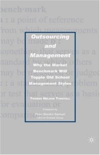 cover of the book Outsourcing and Management: Why the Market Benchmark Will Topple Old School Management Styles