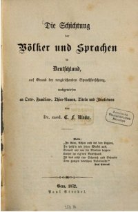 cover of the book Die Schichtung der Völker und Sprachen in Deutschland, auf Grund der vergleichenden Sprachforschung, nachgewiesen an Orts', Familien-, Tiernamen, Titeln und Idiotismen