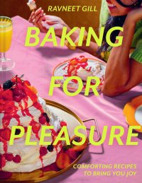 cover of the book Baking for Pleasure: The new sweet and savoury cookbook with recipes from Junior British Bake Off judge