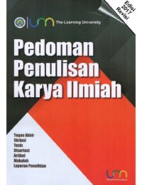 cover of the book Pedoman Penulisan Karya llmiah: Tugas Akhir, Skripsi, Tesis, Disertasi , Artikel, Makalah, dan Laporan Penelitian