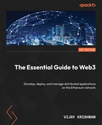 cover of the book The Essential Guide to Web3: Develop, deploy, and manage distributed applications on the Ethereum network