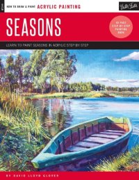 cover of the book Acrylic: Seasons: Learn to paint step by step