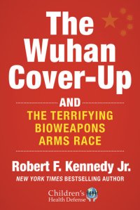 cover of the book The Wuhan Cover-Up : And the Terrifying Bioweapons Arms Race