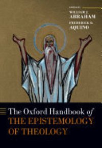 cover of the book The Oxford Handbook of the Epistemology of Theology