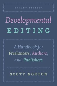 cover of the book Developmental Editing: A Handbook for Freelancers, Authors, and Publishers