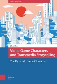 cover of the book Video Game Characters and Transmedia Storytelling: The Dynamic Game Character
